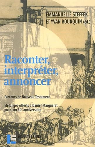 Beispielbild fr Raconter, Interpreter, Annoncer: Parcours de Nouveau Testament (Le Monde de la Bible No 47) zum Verkauf von St Philip's Books, P.B.F.A., B.A.