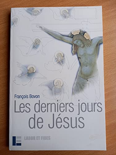 Beispielbild fr Les Derniers jours de Jsus : Textes et vnements zum Verkauf von medimops