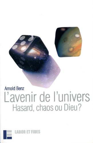 Imagen de archivo de L'Avenir de l'univers : Hasard, chaos ou Dieu ? a la venta por medimops