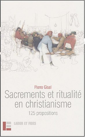 Stock image for Sacrements et ritualit en christianisme : 125 propositions for sale by medimops