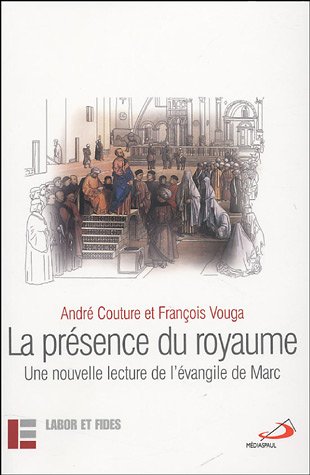 Imagen de archivo de La prsence du royaume: Une nouvelle lecture de l'vangile de Marc a la venta por Gallix