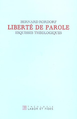 Beispielbild fr Libert de parole: Esquisses thologiques zum Verkauf von Ammareal