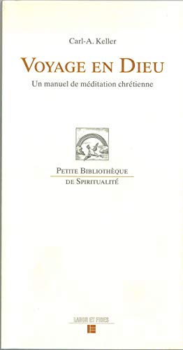 Beispielbild fr Voyage en Dieu : Un manuel de mditation chrtienne zum Verkauf von medimops