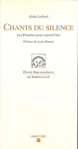 Stock image for Chants du silence: Les Psaumes pour aujourd hui (2006) for sale by Gallix