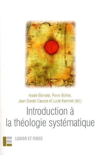 Introduction Ã: la thÃ©ologie systÃ©matique (9782830912685) by Collectif