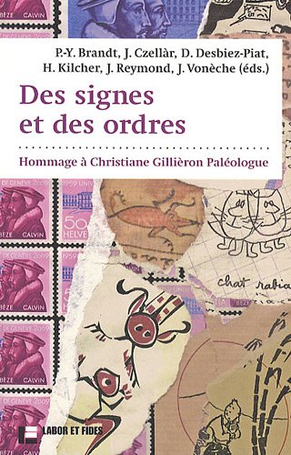 9782830913781: Des signes et des ordres: Hommage  Christiane Gilliron Palologue (LF.HIST.RELIG.)