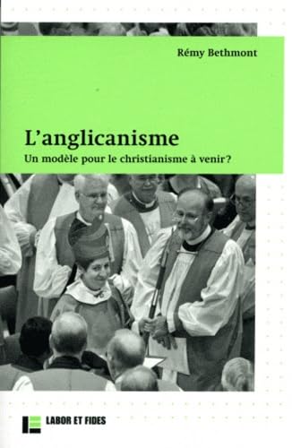 Imagen de archivo de L'anglicanisme: Un mod le pour le christianimse  venir ? a la venta por HPB-Ruby