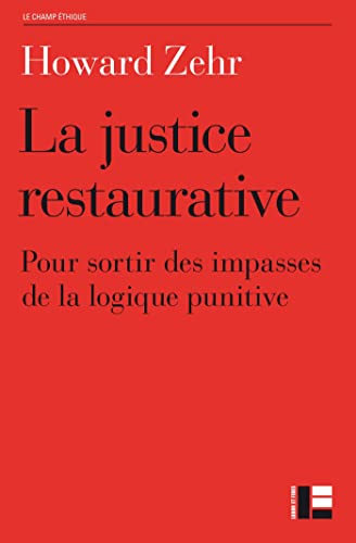 Beispielbild fr La justice restaurative : Pour sortir des impasses de la logique punitive zum Verkauf von medimops