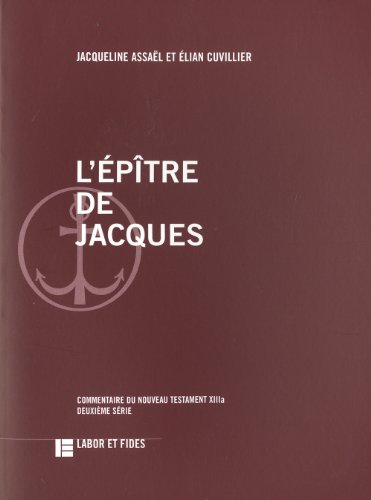 Beispielbild fr L'ptre de Jacques: Commentaire du Nouveau Testament, No XIIIa [Broch] Assal, Jacqueline et Cuvillier, Elian zum Verkauf von BIBLIO-NET