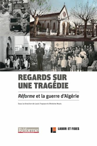 Stock image for Regards sur une tragdie : Rforme et la guerre d'Algrie [Broch] Fraysse, Louis et Nouis, Antoine for sale by BIBLIO-NET