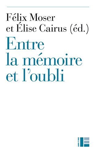 Beispielbild fr Entre la mmoire et l'oubli zum Verkauf von Gallix