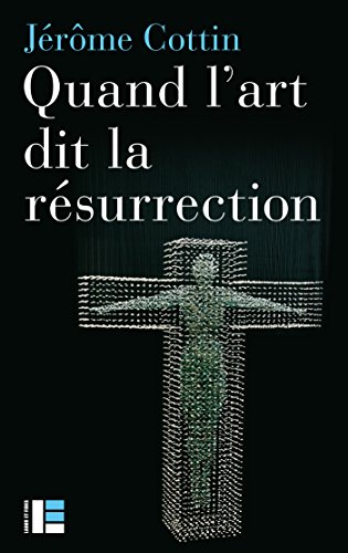 Beispielbild fr Quand l'art dit la rsurrection zum Verkauf von Gallix