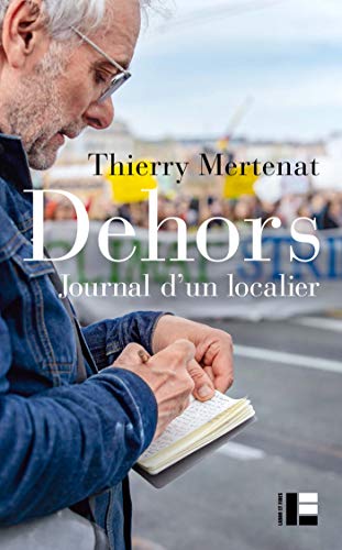 Beispielbild fr Dehors: Journal d'un localier zum Verkauf von Ammareal
