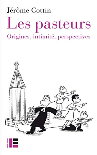 Beispielbild fr Les pasteurs: Origines, intimit, perspectives zum Verkauf von Gallix