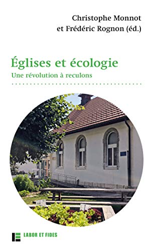 Stock image for Eglises Et cologie : Une Rvolution  Reculons for sale by RECYCLIVRE