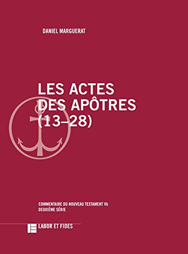 Stock image for Les Actes des Aptres (13-28): Commentaire du Nouveau Testament, 5b for sale by Gallix