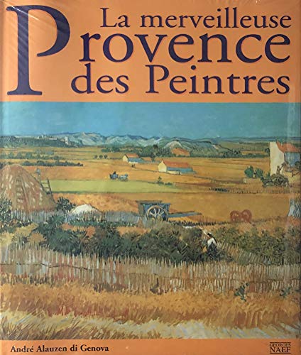 Beispielbild fr La Merveilleuse Provence des peintres zum Verkauf von Ammareal