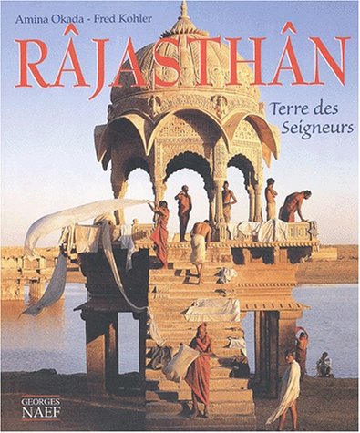 Beispielbild fr Rajasthan : Terre Des Seigneurs zum Verkauf von RECYCLIVRE