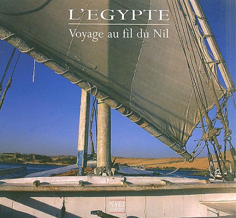 Beispielbild fr L'Egypte : Voyage au fil du Nil zum Verkauf von Ammareal