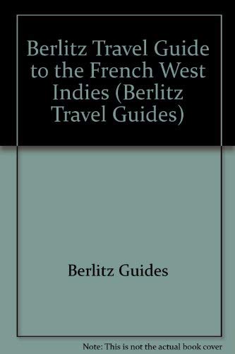 French West Indies (Berlitz Pocket Guides) (9782831501116) by Berlitz Publishing Company