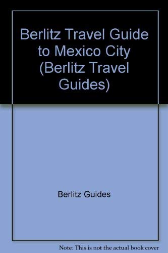 9782831502014: Berlitz Travel Guide to Mexico City (Berlitz Travel Guides) [Idioma Ingls]