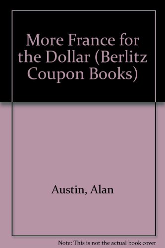 Beispielbild fr More France for the Dollar (Berlitz Coupon Books) zum Verkauf von Ergodebooks