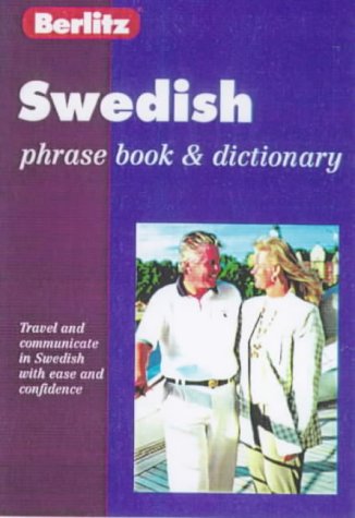 Berlitz Swedish Phrase Book & Dictionary (English and Swedish Edition) (9782831508863) by Berlitz Publishing Company