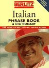 Beispielbild fr Italian Phrase Book & Dictionary (Berlitz Phrase Books) zum Verkauf von Wonder Book