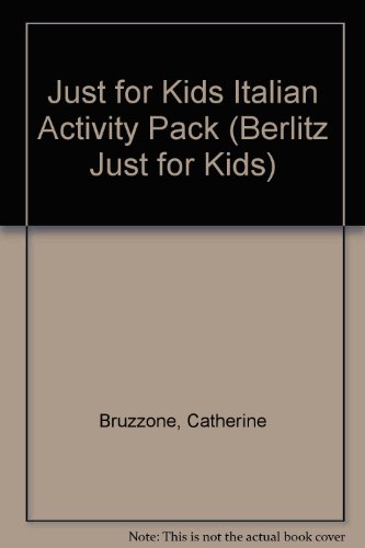 Just for Kids: Italian (Berlitz Just for Kids) (9782831512037) by Unknown Author