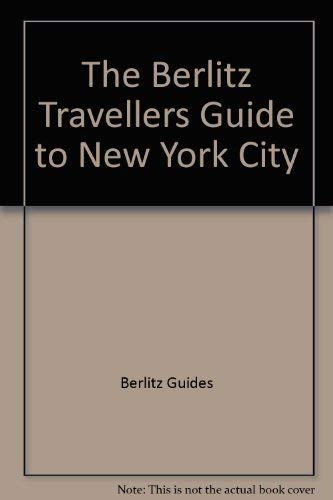 Imagen de archivo de The Berlitz Travellers Guide to New York City (Berlitz Traveller's Guides) a la venta por HPB-Ruby