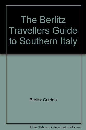 Imagen de archivo de The Berlitz Travellers Guide to Southern Italy and Rome (Berlitz Traveller's Guides) a la venta por Ergodebooks