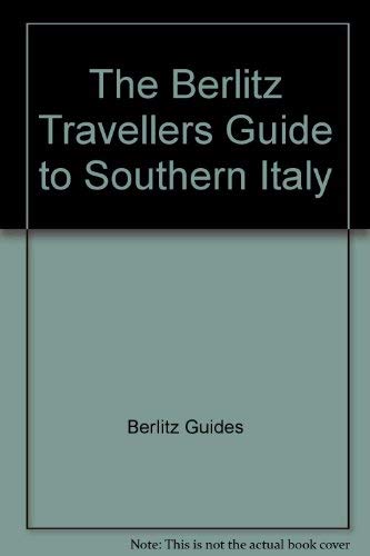 Stock image for The Berlitz Travellers Guide to Southern Italy (Berlitz Travellers Guide S.) for sale by Reuseabook