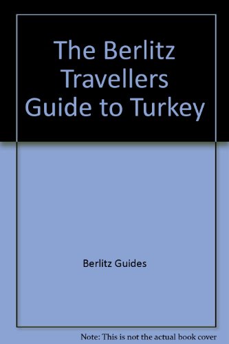 Beispielbild fr The Berlitz Travellers Guide to Turkey zum Verkauf von Wonder Book