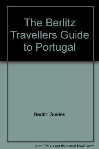 Stock image for The Berlitz Travellers Guide to Portugal (Berlitz Traveller's Guides) for sale by SecondSale