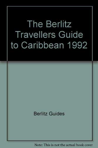 The Berlitz Traveller's Guide Caribbean 1992 (9782831517520) by Berlitz Publishing Company