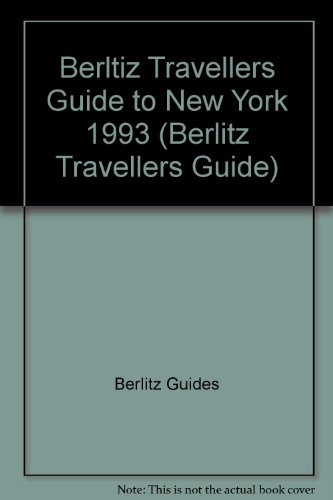 Berlitz Travellers Guide New York City 1993 (9782831517759) by Berlitz Publishing Company