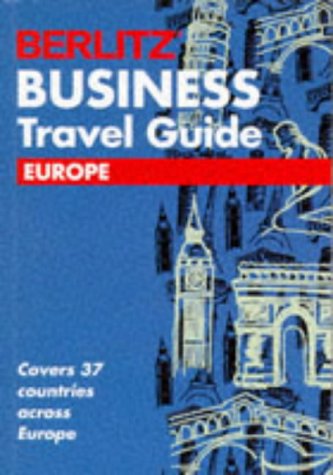 Imagen de archivo de Berlitz Business Travel Guide to Europe (European Guides) a la venta por WorldofBooks