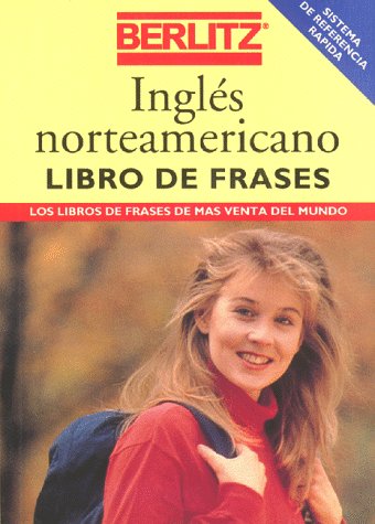 Stock image for Berlitz Ingl�s Norteamericano Libro de Frases (Berlitz Phrase Book) (English and Spanish Edition) for sale by Wonder Book