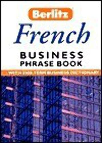 9782831551593: FRENCH BUSINESS PHRASE BOOK (Berlitz Business Phrase Book & Dictionary S.)