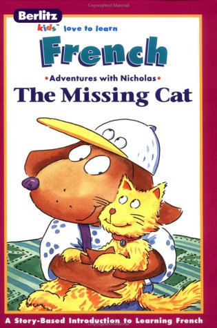 Imagen de archivo de La chatte perdue =: The missing cat (Berlitz kids love to learn) (French Edition) a la venta por SecondSale