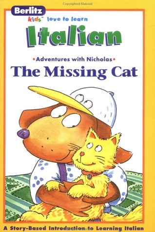 Beispielbild fr La gatta persa =: The missing cat (Berlitz kids love to learn) (Italian Edition) zum Verkauf von Wonder Book