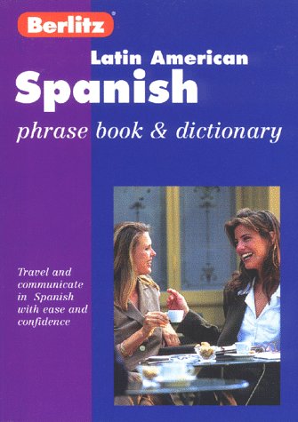 Latin American Spanish Phrase Book and Dictionary (Spanish Edition)