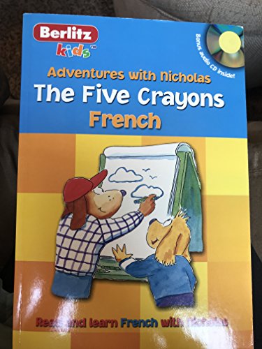 Les cinq pastels =: The five crayons (Berlitz kids love to learn) (French Edition) (9782831565354) by Demarest, Chris L