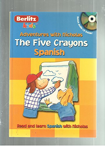 Imagen de archivo de The Five Crayons: Los Cinco Crayones (Adventures With Nicholas.) a la venta por Wonder Book