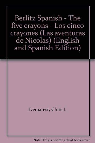 9782831565477: Berlitz Spanish - The five crayons - Los cinco crayones (Las aventuras de Nicolas) (English and Spanish Edition)