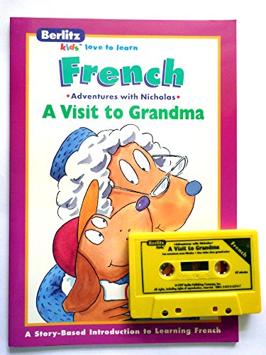 Imagen de archivo de Une visite chez grand-mere =: A visit to grandma (Berlitz kids love to learn) (French Edition) a la venta por Wonder Book