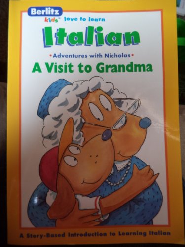 Beispielbild fr Una visita alla nonna =: A visit to grandma (Berlitz kids love to learn) (Italian Edition) zum Verkauf von HPB Inc.