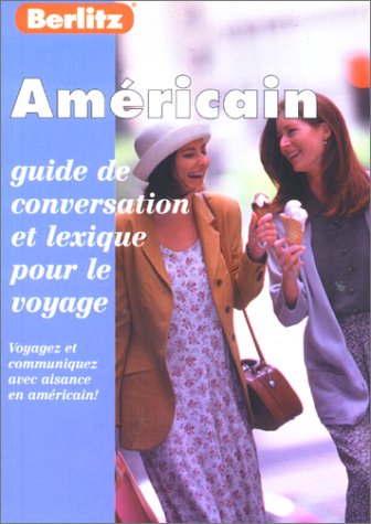 Stock image for Berlitz Americain Guide De Conversation (Berlitz Phrase Book) (English and French Edition) for sale by POQUETTE'S BOOKS
