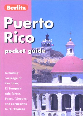 Berlitz Puerto Rico: Pocket Guide (Berlitz Pocket Guides) (9782831572253) by Berlitz Publishing Company