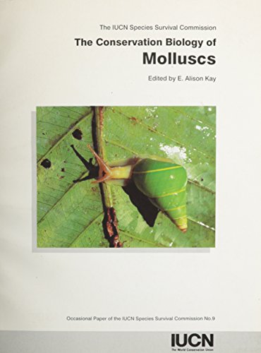 Stock image for The Conservation Biology of Molluscs: Proceedings Of A Symposium Held At The 9Th International Malacological Congress (Occasional Papers of the Iucn Species Survival Commission, No. 9.) for sale by HPB-Emerald